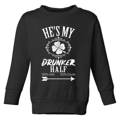 Hes My Drunker Half St Patricks Day Matching Couple Toddler Sweatshirt