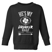 Hes My Drunker Half St Patricks Day Matching Couple Toddler Sweatshirt