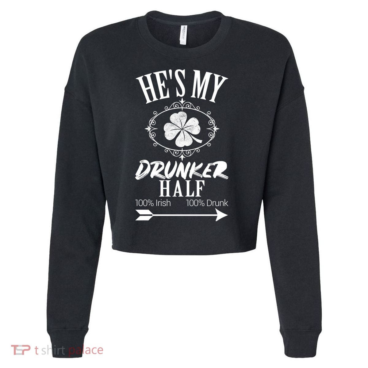 Hes My Drunker Half St Patricks Day Matching Couple Cropped Pullover Crew