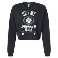 Hes My Drunker Half St Patricks Day Matching Couple Cropped Pullover Crew