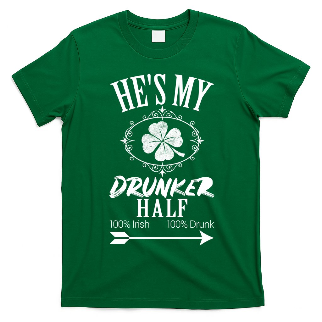 Hes My Drunker Half St Patricks Day Matching Couple T-Shirt