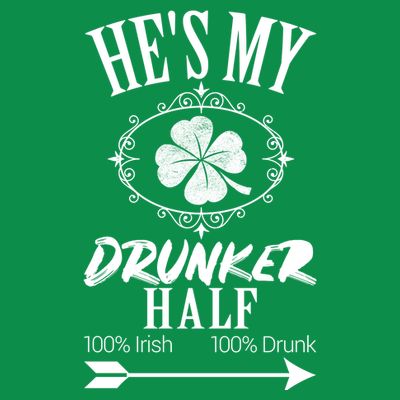 Hes My Drunker Half St Patricks Day Matching Couple T-Shirt