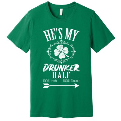 Hes My Drunker Half St Patricks Day Matching Couple Premium T-Shirt