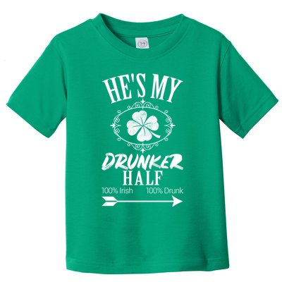 Hes My Drunker Half St Patricks Day Matching Couple Toddler T-Shirt