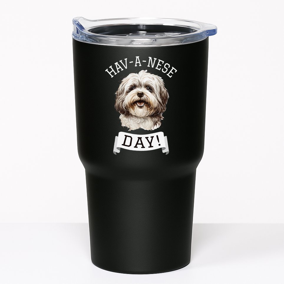 HavANese Day! Havanese Dog Lovers Funny Gift Tumbler
