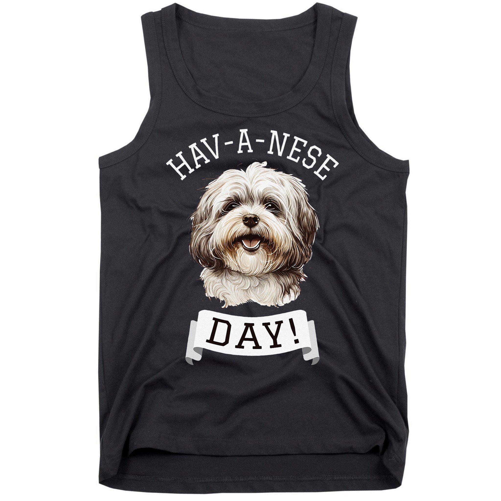 HavANese Day! Havanese Dog Lovers Funny Gift Tank Top