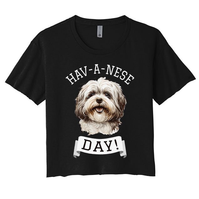 HavANese Day! Havanese Dog Lovers Funny Gift Crop Top
