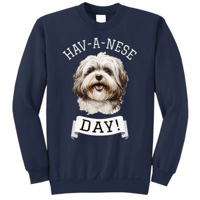 HavANese Day! Havanese Dog Lovers Funny Gift Sweatshirt