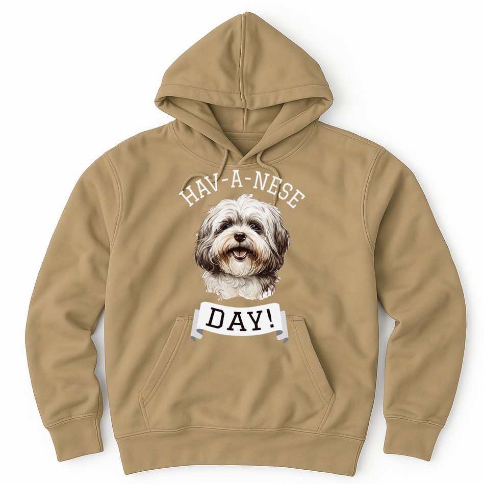 HavANese Day! Havanese Dog Lovers Funny Gift Hoodie