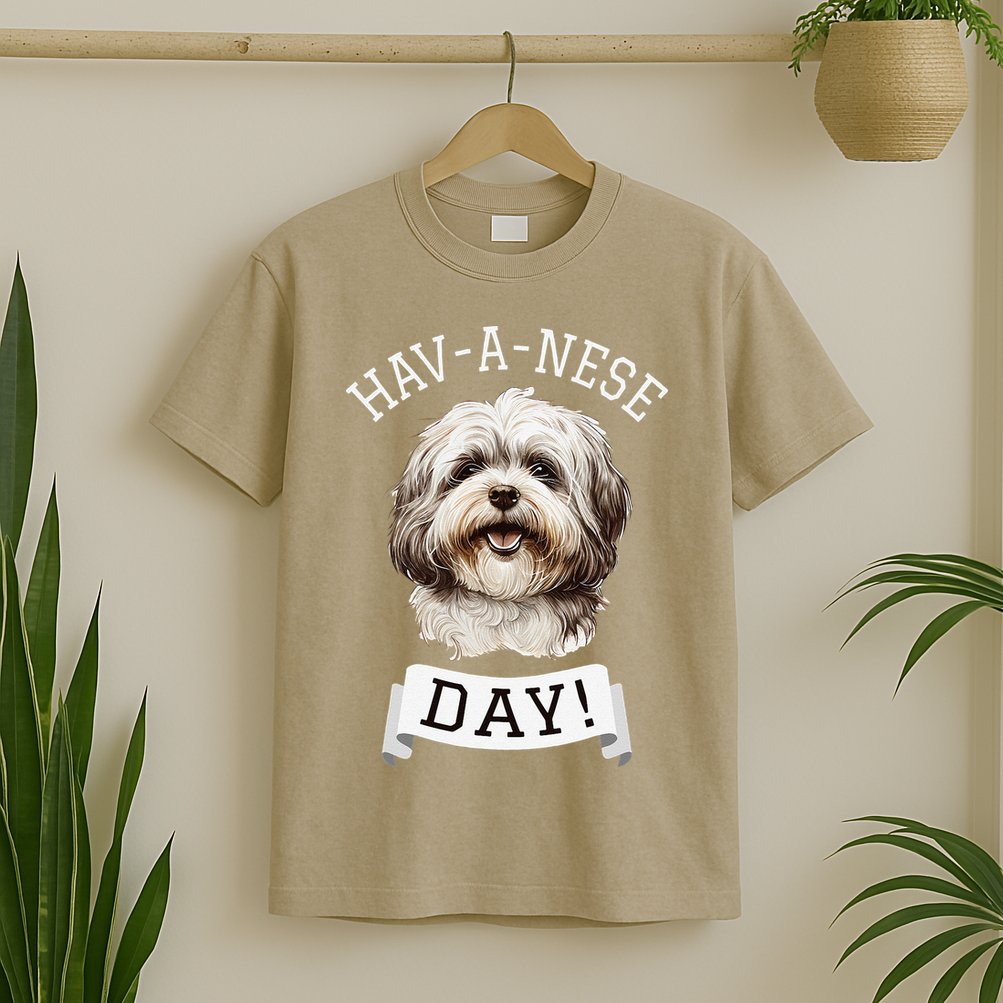 HavANese Day! Havanese Dog Lovers Funny Gift T-Shirt