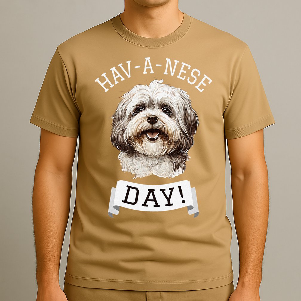 HavANese Day! Havanese Dog Lovers Funny Gift T-Shirt