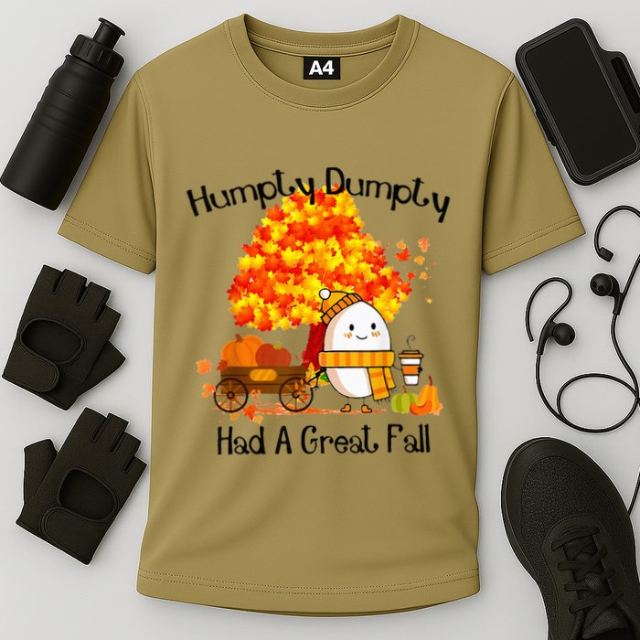 H.Umpty D.Umpty Had A Great Fall Thanksgiving Autumn Performance Shirt