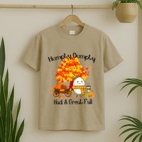H.Umpty D.Umpty Had A Great Fall Thanksgiving Autumn T-Shirt
