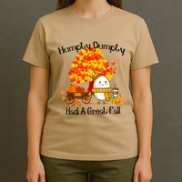 H.Umpty D.Umpty Had A Great Fall Thanksgiving Autumn T-Shirt