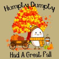 H.Umpty D.Umpty Had A Great Fall Thanksgiving Autumn T-Shirt