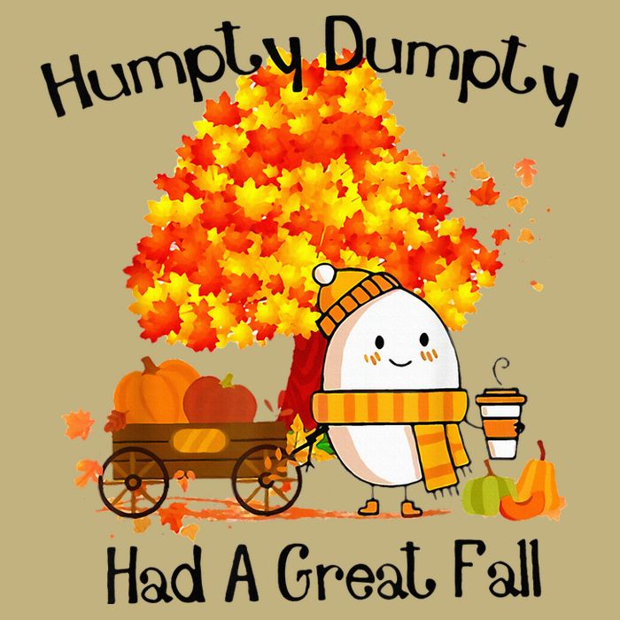 H.Umpty D.Umpty Had A Great Fall Thanksgiving Autumn T-Shirt