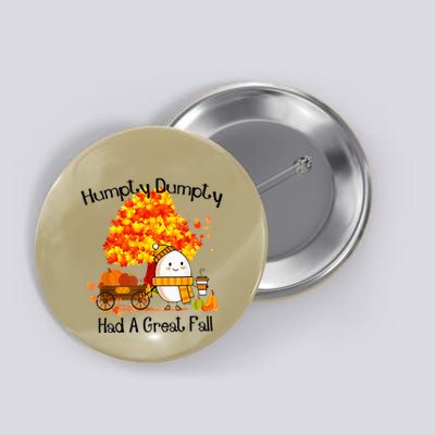 H.Umpty D.Umpty Had A Great Fall Thanksgiving Autumn Button