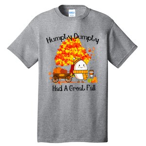 H.Umpty D.Umpty Had A Great Fall Thanksgiving Autumn Tall T-Shirt