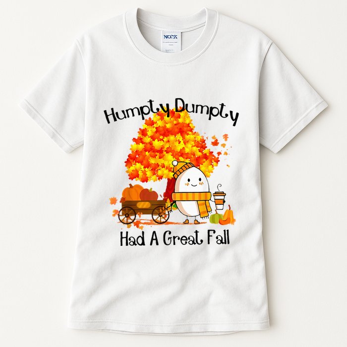 H.Umpty D.Umpty Had A Great Fall Thanksgiving Autumn Tall T-Shirt