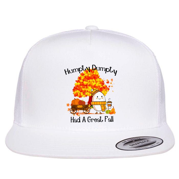 H.Umpty D.Umpty Had A Great Fall Thanksgiving Autumn Flatbill Hat