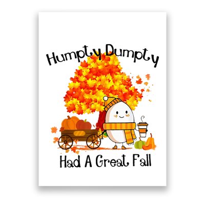 H.Umpty D.Umpty Had A Great Fall Thanksgiving Autumn Poster