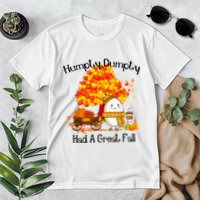 H.Umpty D.Umpty Had A Great Fall Thanksgiving Autumn Premium T-Shirt