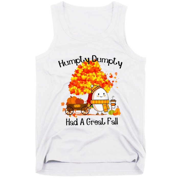 H.Umpty D.Umpty Had A Great Fall Thanksgiving Autumn Tank Top