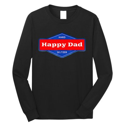 Happy Dad Hard Seltzer Long Sleeve Shirt