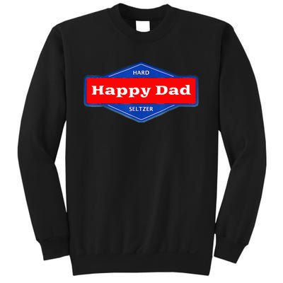 Happy Dad Hard Seltzer Sweatshirt