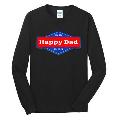 Happy Dad Hard Seltzer Tall Long Sleeve T-Shirt