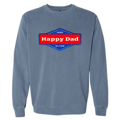 Happy Dad Hard Seltzer Garment-Dyed Sweatshirt