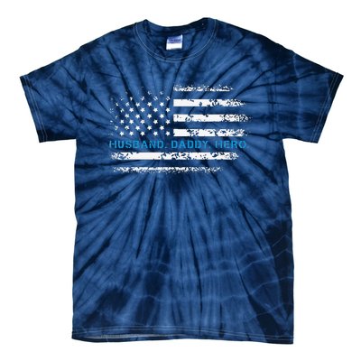 Husband Daddy Hero Thin Blue Line Police Support Father Tie-Dye T-Shirt