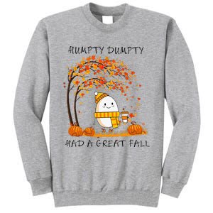 H.U.M.Pty D.U.M.P.T.Y Had A Great Fall Thanksgiving Autumn Halloween Tall Sweatshirt