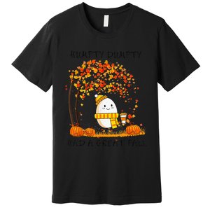 Humpty Dumpty Had A Great Fall Thanksgiving Autumn Halloween Premium T-Shirt