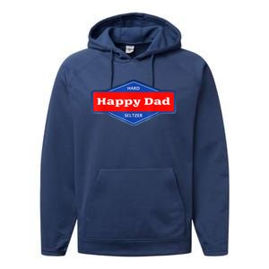 Happy Dad Hard Seltzer Funny Performance Fleece Hoodie