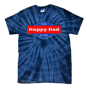 Happy Dad Hard Seltzer Funny Tie-Dye T-Shirt