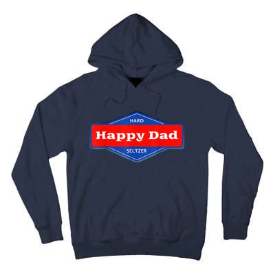 Happy Dad Hard Seltzer Funny Tall Hoodie