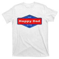 Happy Dad Hard Seltzer Funny T-Shirt