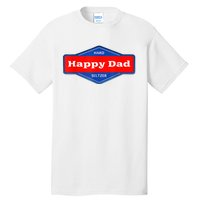 Happy Dad Hard Seltzer Funny Tall T-Shirt