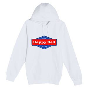 Happy Dad Hard Seltzer Funny Premium Pullover Hoodie