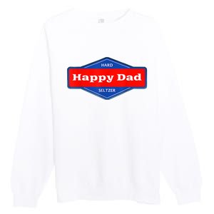 Happy Dad Hard Seltzer Funny Premium Crewneck Sweatshirt