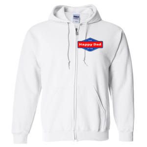 Happy Dad Hard Seltzer Funny Full Zip Hoodie