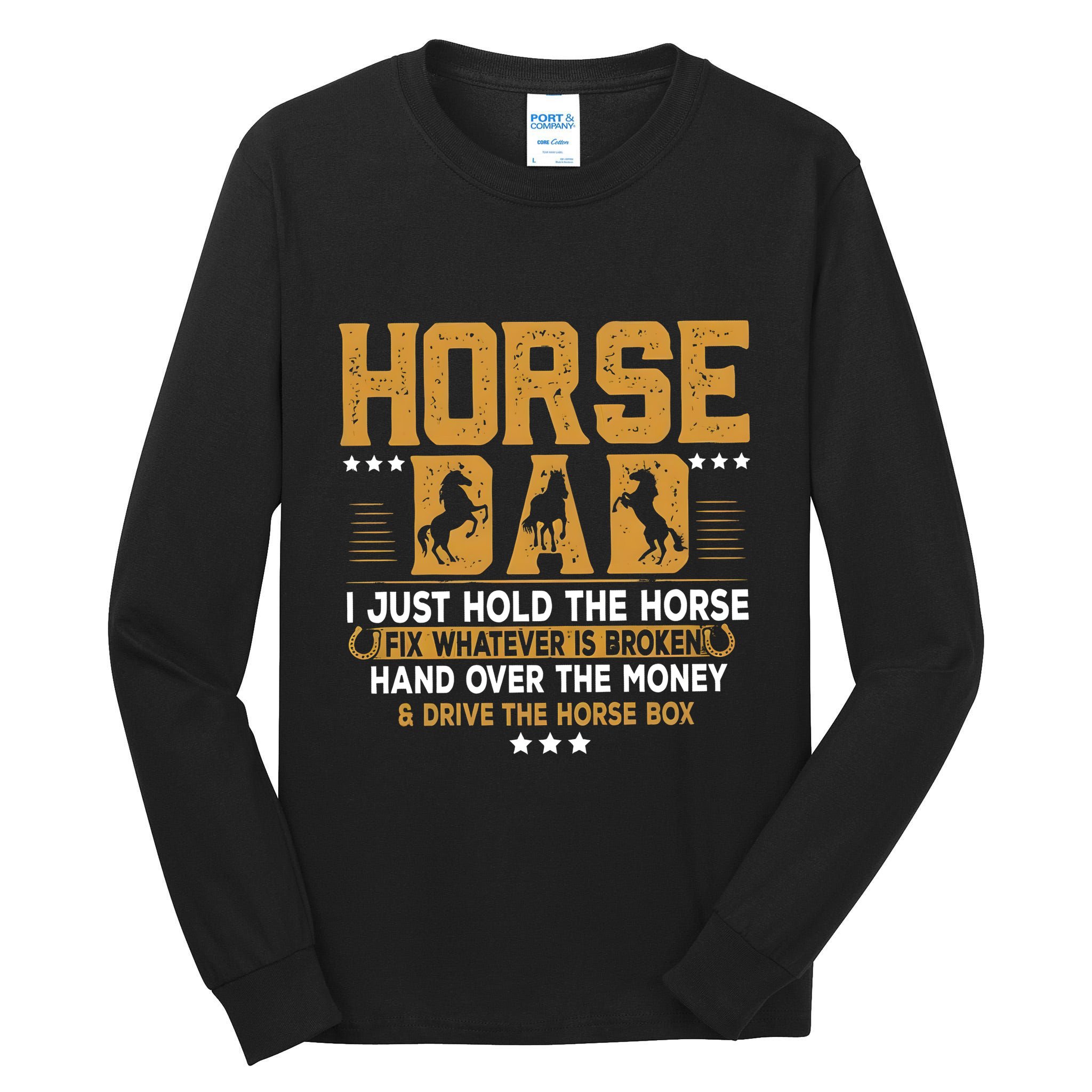 Horse Dad Horsing Fix Whatever Is Broken Drive The Horse Box Tall Long Sleeve T-Shirt