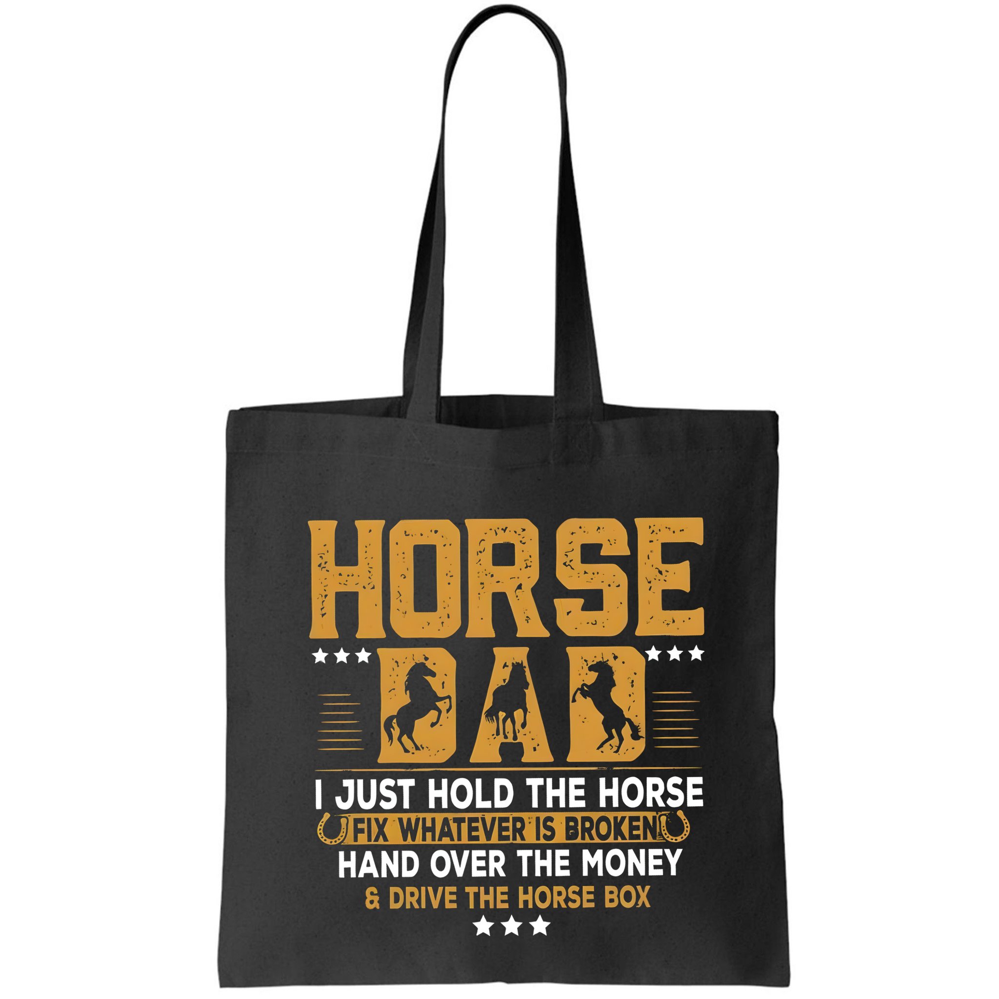 Horse Dad Horsing Fix Whatever Is Broken Drive The Horse Box Bag