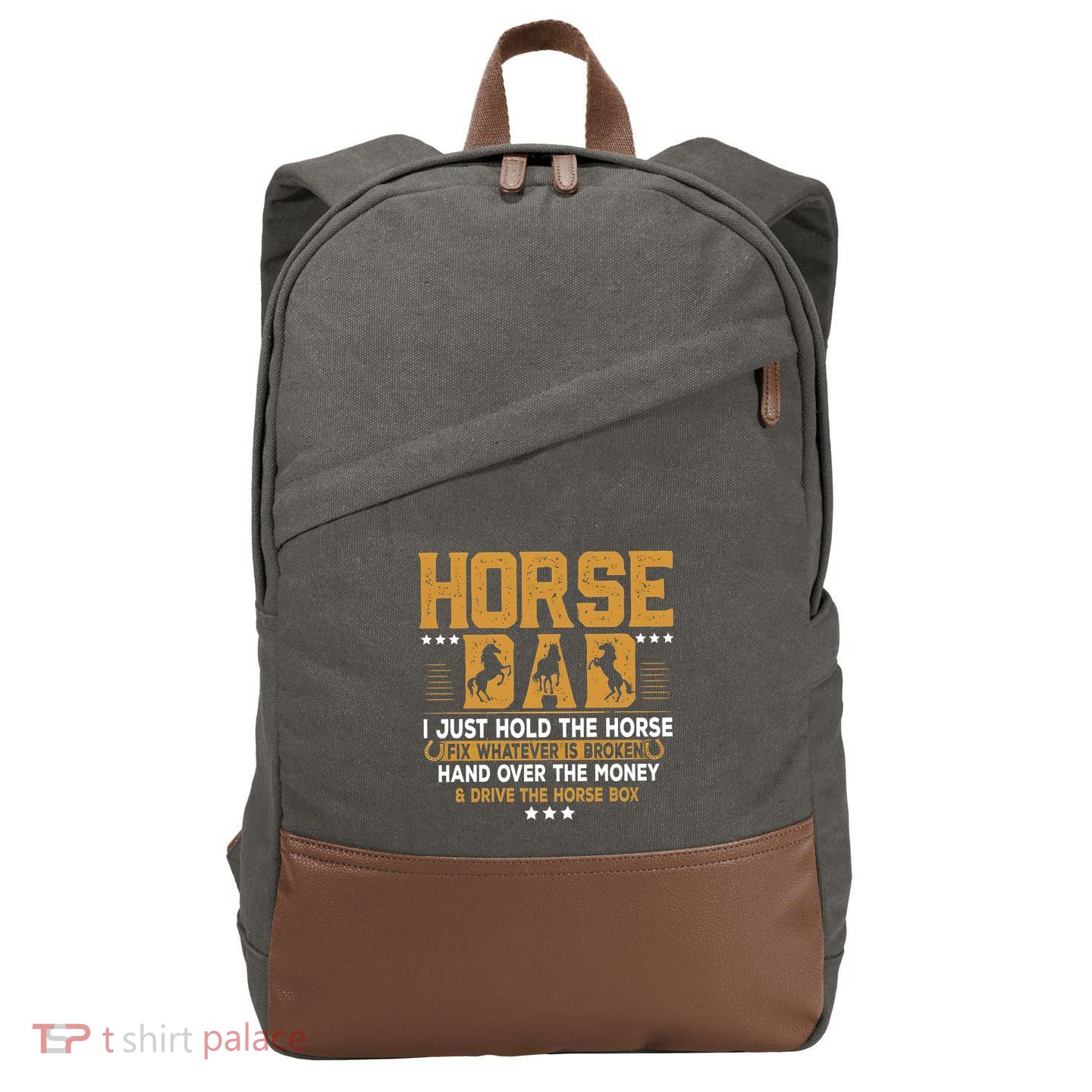 Horse Dad Horsing Fix Whatever Is Broken Drive The Horse Box Cotton Canvas Backpack