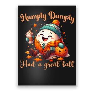 H.U.M.P.T.Y D.U.M.P.T.Y Had A Great Fall Autumn Poster