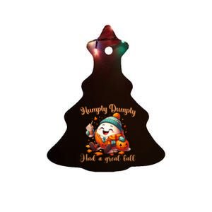 H.U.M.P.T.Y D.U.M.P.T.Y Had A Great Fall Autumn Ceramic Tree Ornament