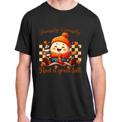 H.U.M.P.T.Y D.U.M.P.T.Y Had A Great Fall Autumn Adult ChromaSoft Performance T-Shirt