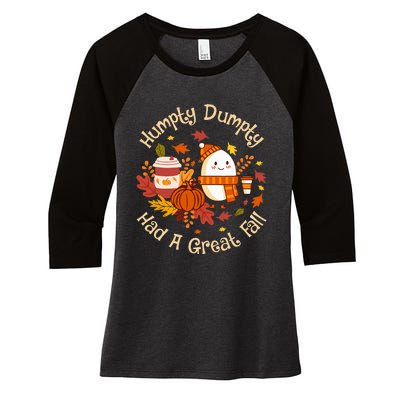 H.U.M.P.T.Y D.U.M.P.T.Y Had A Great Fall Cute Autumn Pun Women's Tri-Blend 3/4-Sleeve Raglan Shirt