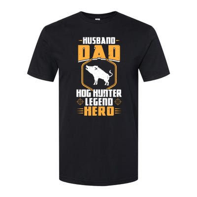 Husband Dad Hog Hunter Legend Hero Hog Hunting Gift Softstyle® CVC T-Shirt